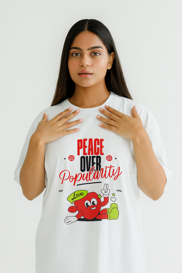 PEACE OVER POPULARITY OVERSIZED T-SHIRT