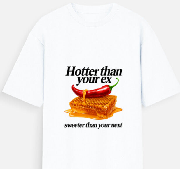 Hotter Than Your Ex Oversized T-Shirt