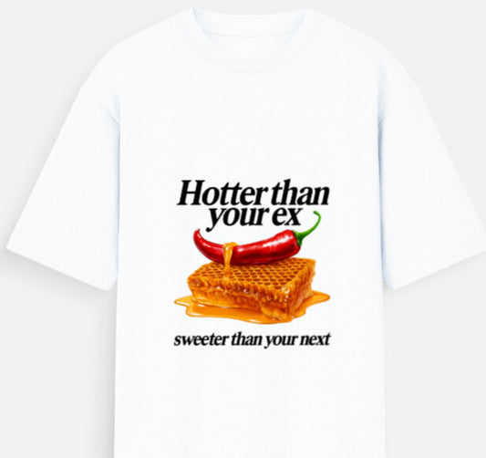 Hotter Than Your Ex Oversized T-Shirt