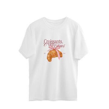 Croissants over Chaos Oversized T-Shirt