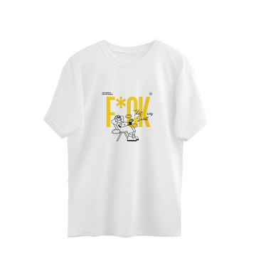 F*CK that was Sweet Oversized T-Shirt