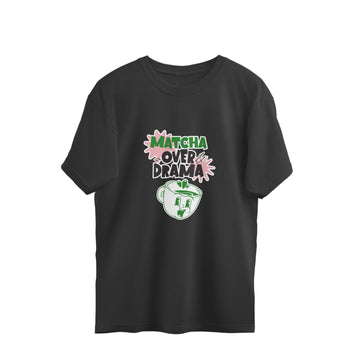 Matcha over Drama Oversized T-Shirt