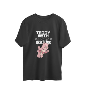 Teddy with trust issues Oversized T-shirt
