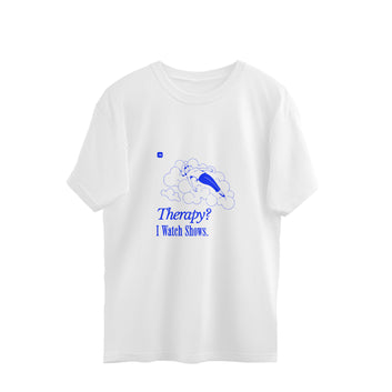 THERAPY I WATCH SHOWS OVERSIZED T-SHIRT